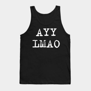 Ayy Lmao Tank Top